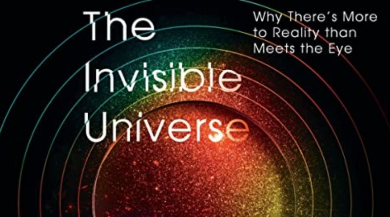 Astronomer’s new popular science book reveals our “invisible universe” - SpaceQ