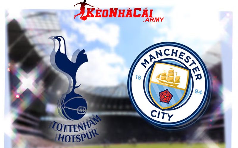 Soi Kèo Tottenham vs Manchester City - EFL Cup 3h15 31/10